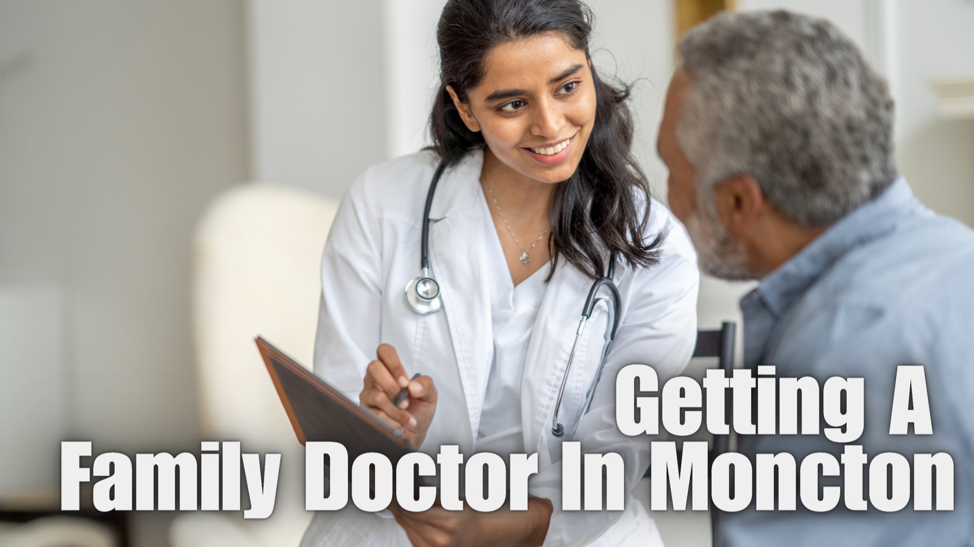 How To Get A Family Doctor in Moncton, New Brunswick
