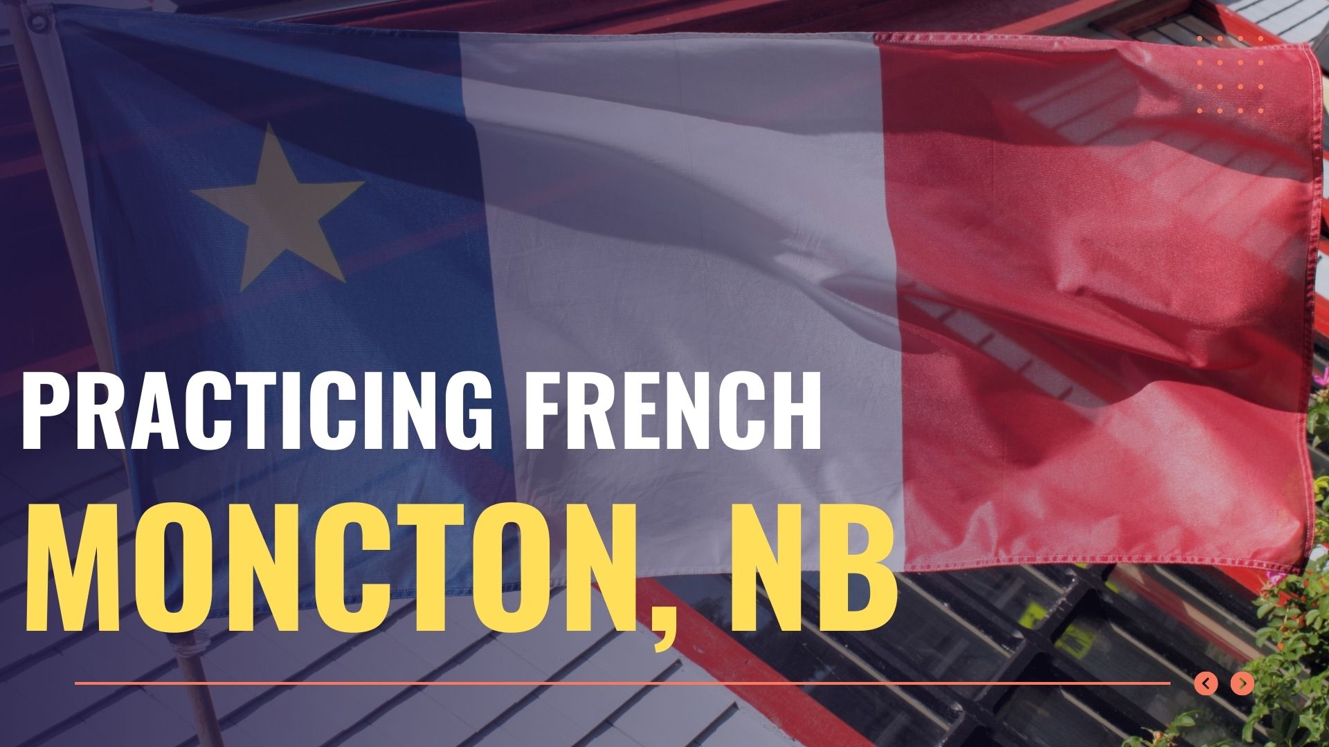 Where Can You Practice French In Moncton?